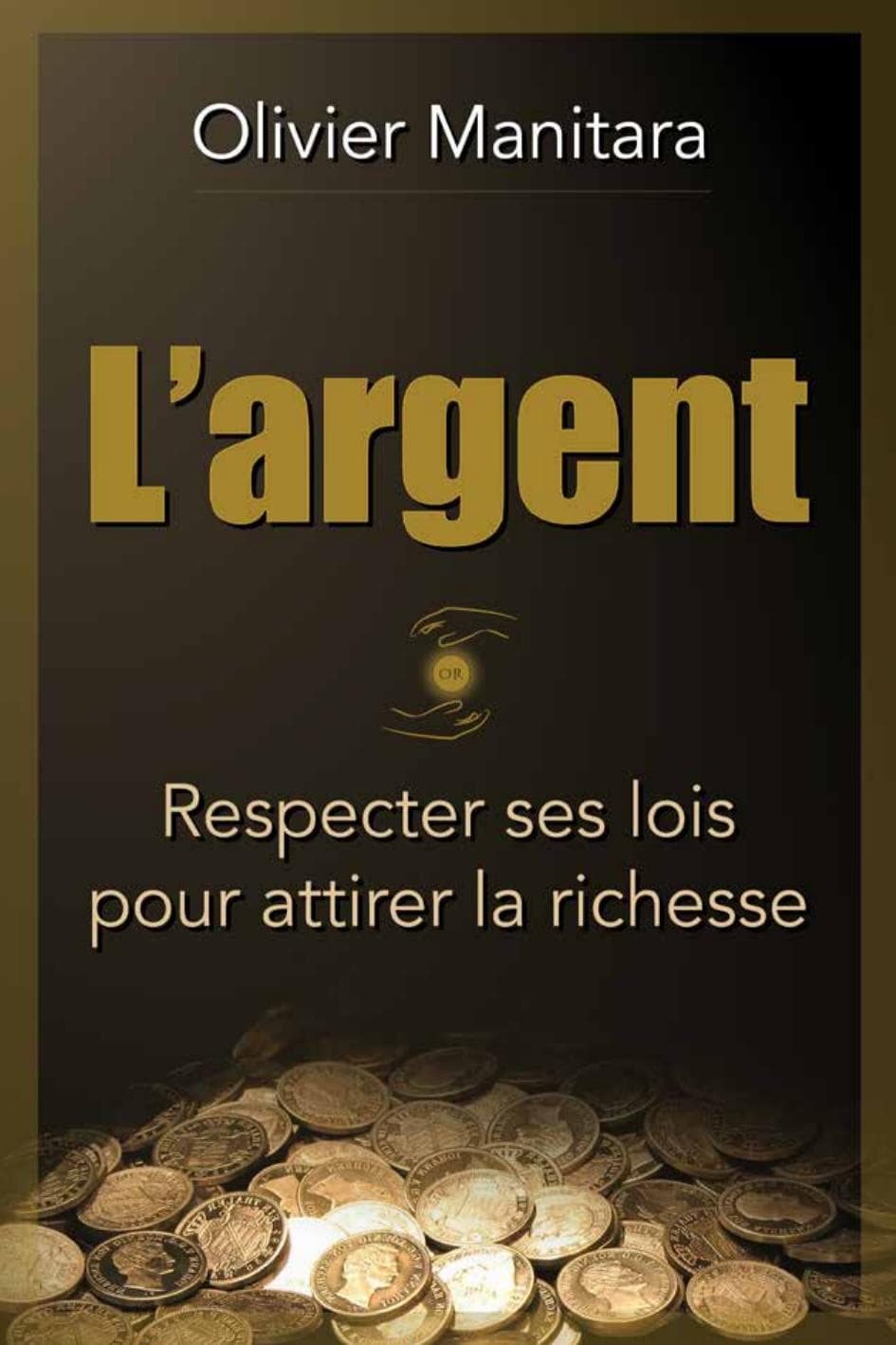 Couverture de « L argent-respecter-ses-lois-pour-attirer-la-richesse »