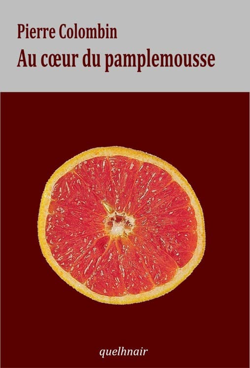 Couverture de « Au coeur du pamplemousse »