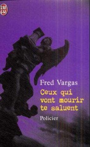 Couverture de « Ceux Qui Vont Mourir TE Saluent »