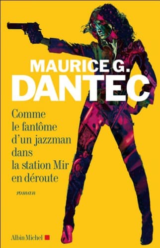 Couverture de « Comme Le Fantôme D'Un Jazzman Dans La Station Mir en Déroute »