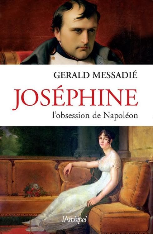 Couverture de « Joséphine, l'obsession de Napoléon »