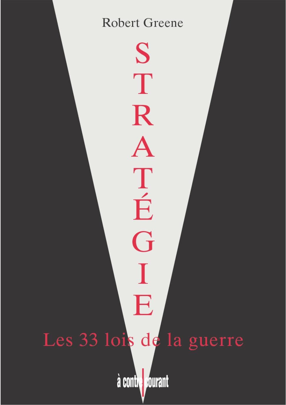 Couverture de « Robert Greene - Stratégie Les 33 lois de la guerre »