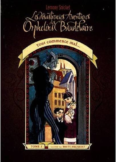 Couverture de « Les orpherlins baudelaire - Tout commence Mal »