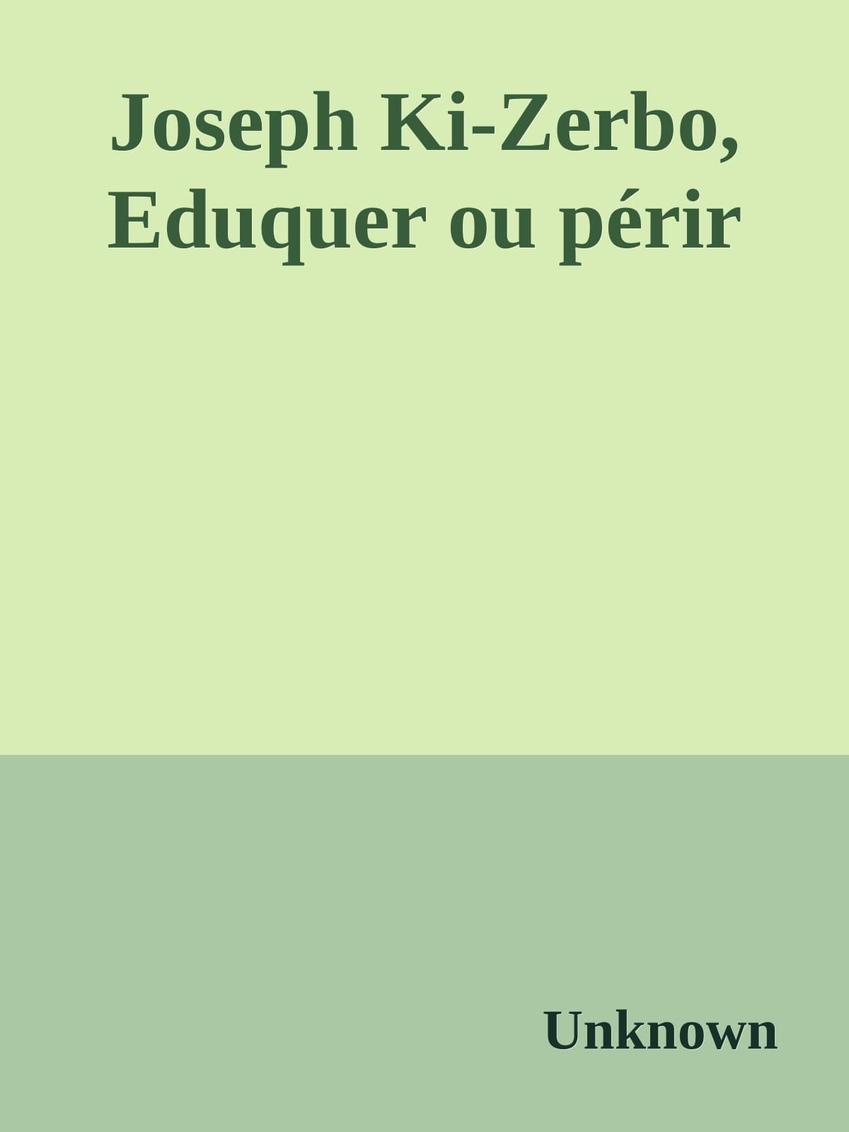 Couverture de « Joseph Ki-Zerbo, Eduquer ou périr »