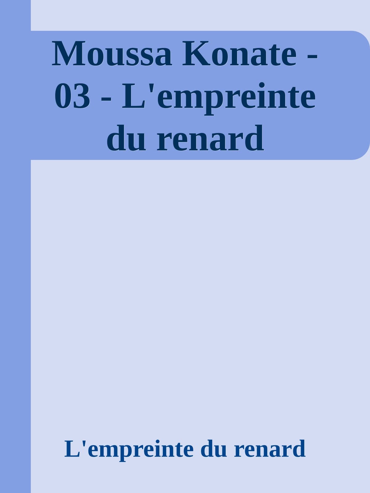 Couverture de « Moussa Konate - 03 - L'empreinte du renard »