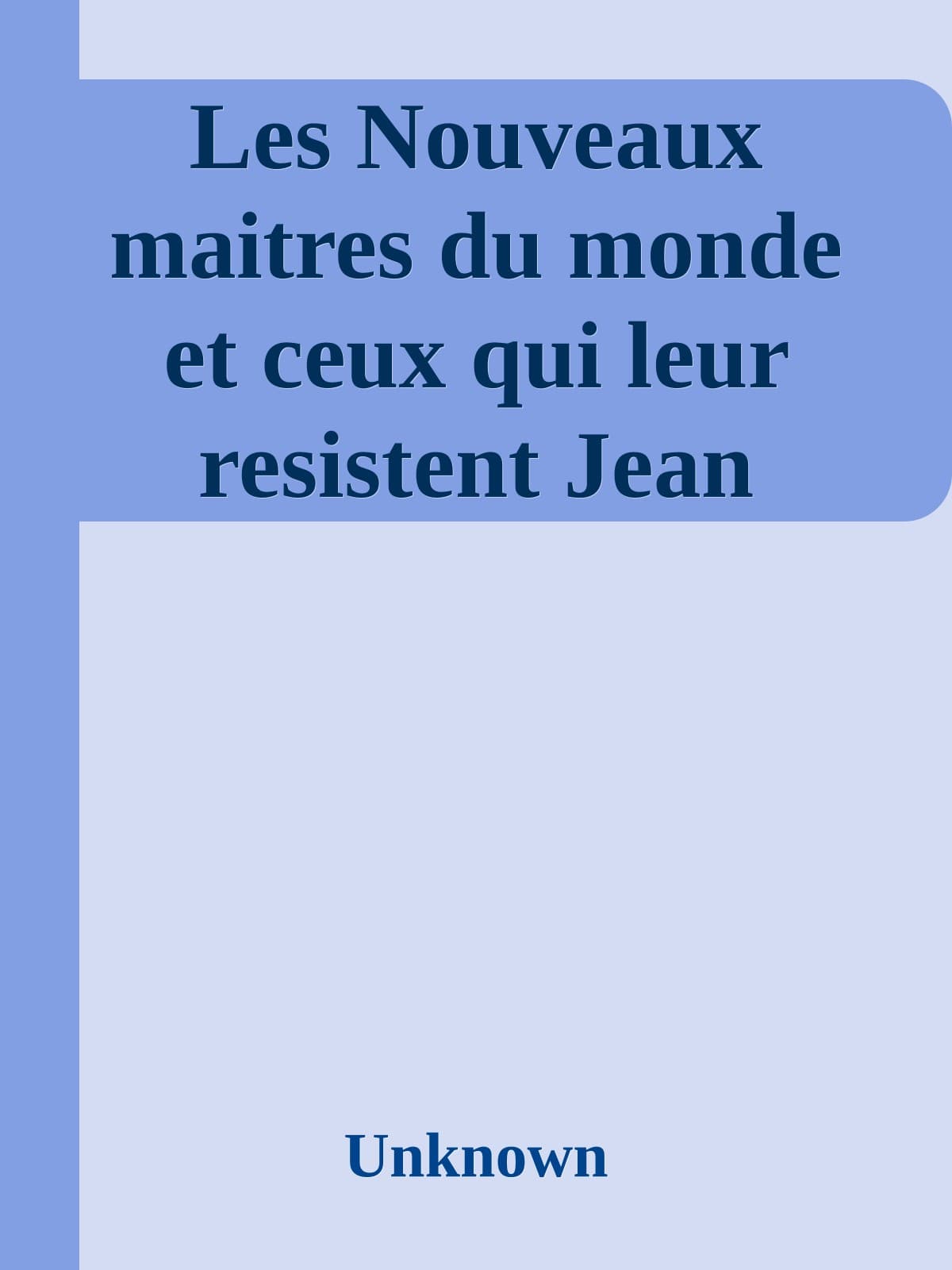Couverture de « Les Nouveaux maitres du monde et ceux qui leur resistent Jean Ziegler »