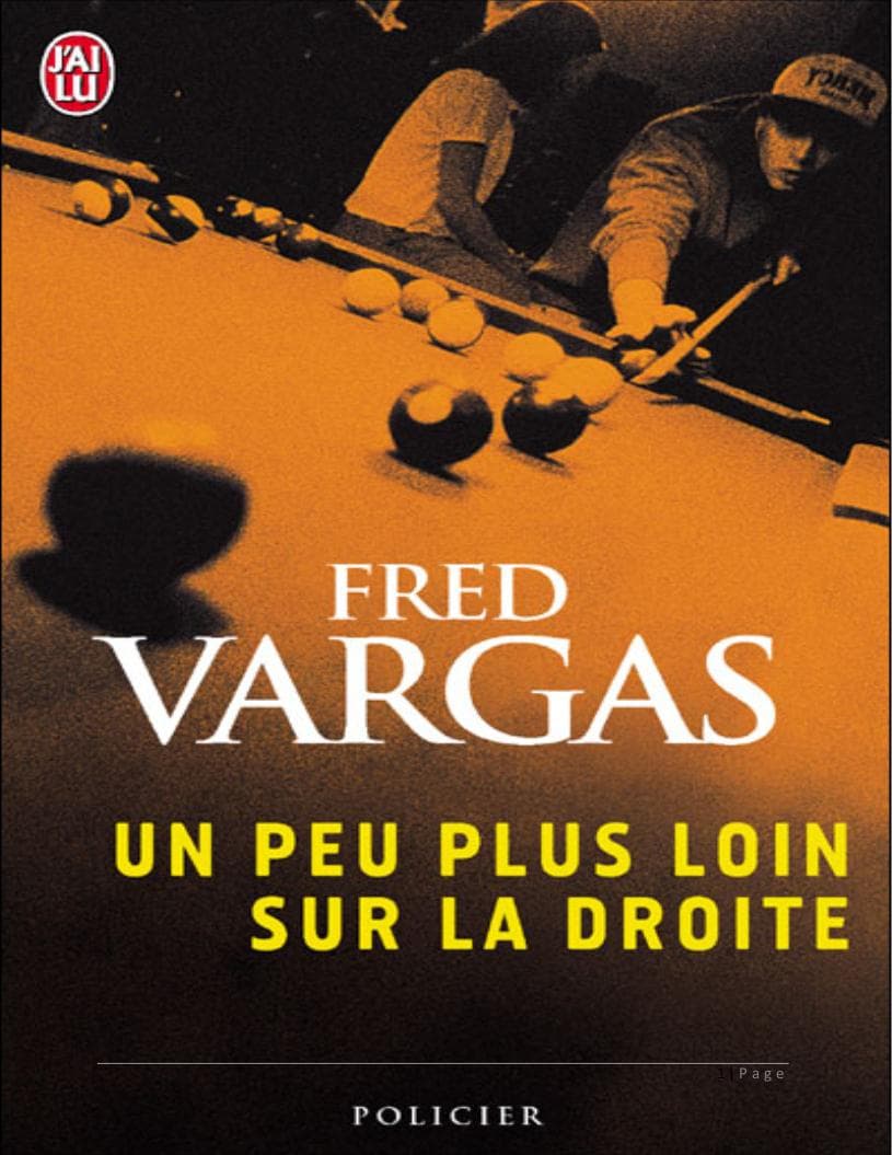 Couverture de « Vargas,Fred(1996) Un peu plus loin sur la droite »