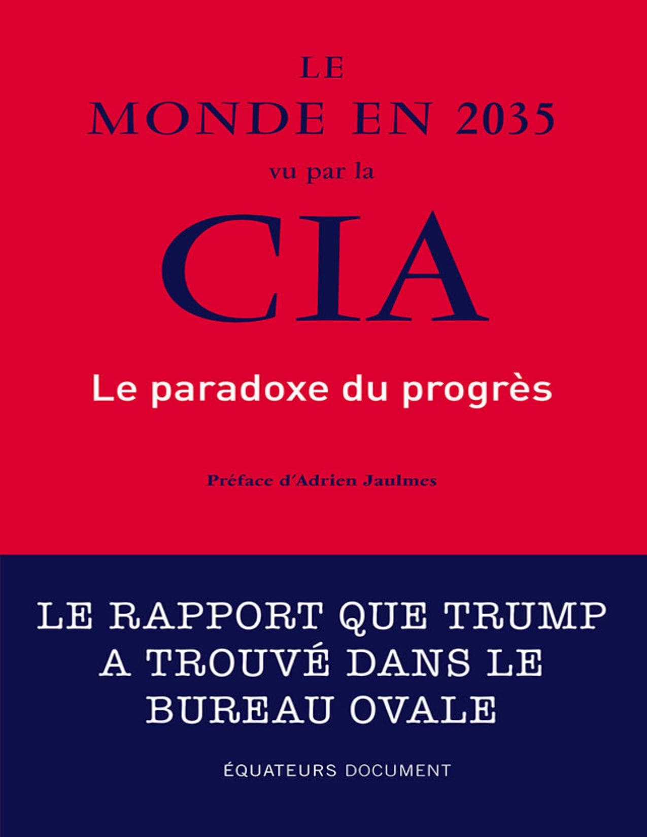Couverture de « Le monde en 2035 vu par la CIA. Le paradoxe du progrès (Hors collection) (French Edition) »