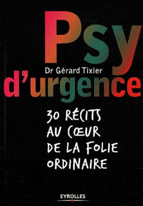 Couverture de « Psy d'urgence 30 récit au coeur de la folie ordinaire »