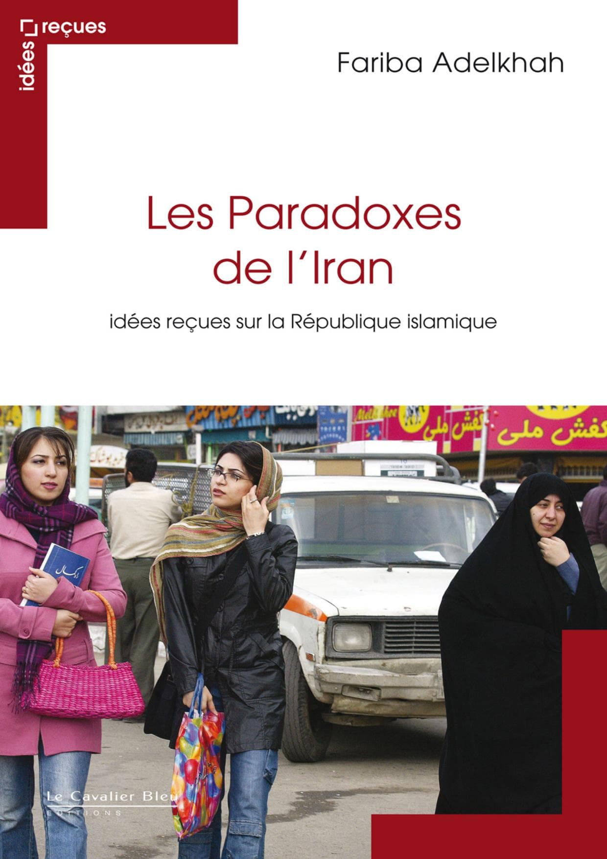 Couverture de « Les Paradoxes de l'Iran »