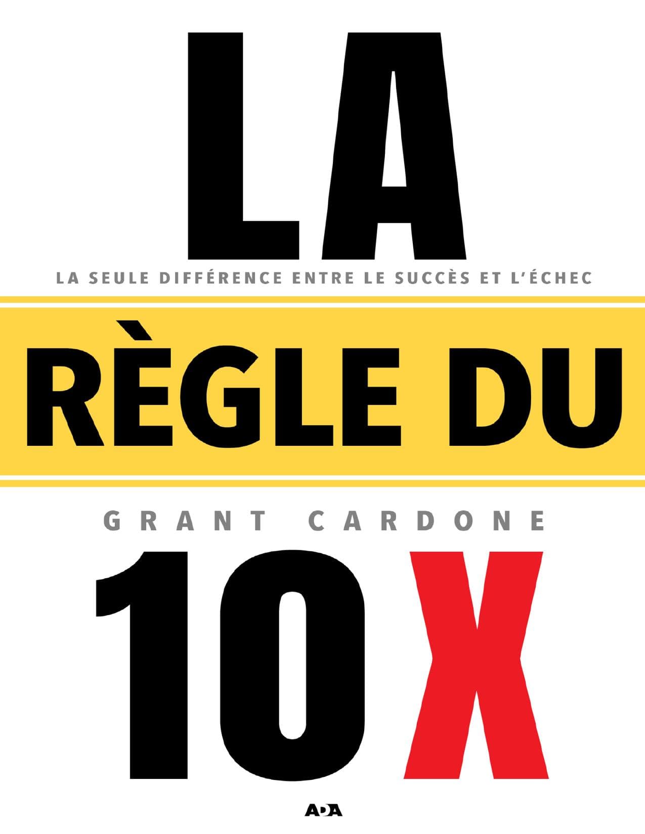 Couverture de « La règle du 10 X »