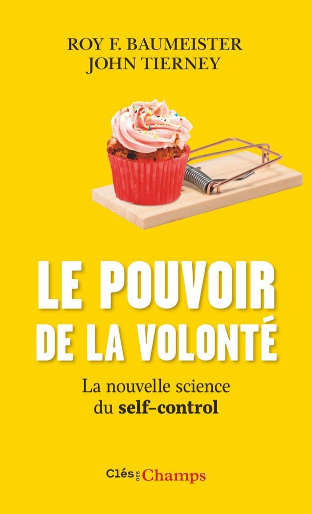 Couverture de « Le pouvoir de la volonté - La nouvelle science du self-control »