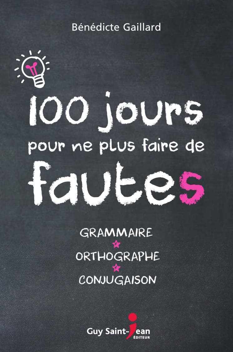Couverture de « 100 jours pour ne plus faire de fautes »