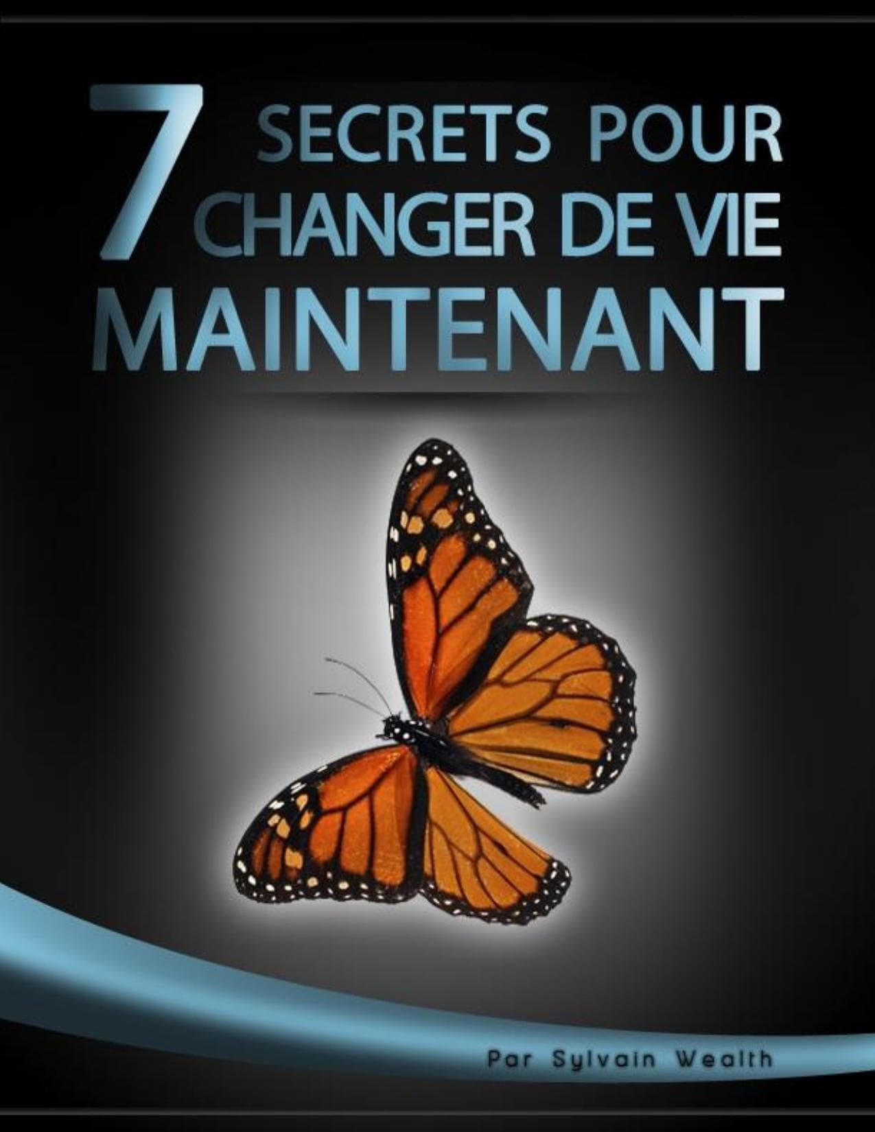 Couverture de « 7 Secrets pour changer de vie maintenant »
