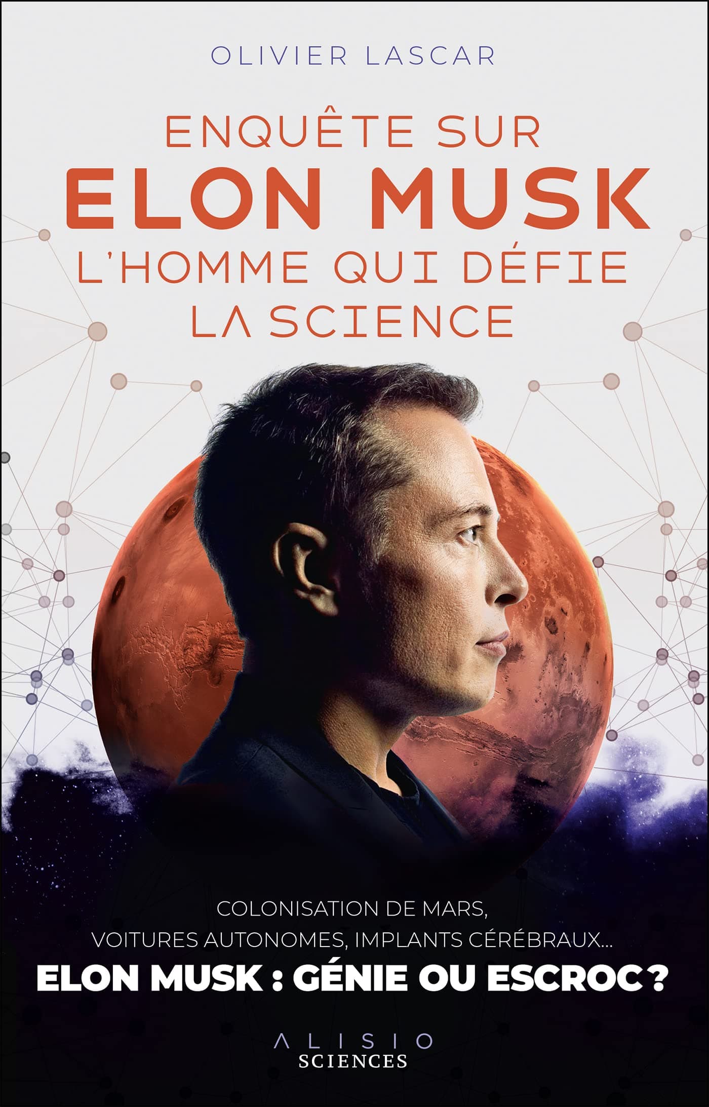 Couverture de « Enquête sur Elon Musk, l'homme qui défie la science »