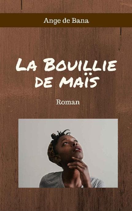 Couverture de « La Bouillie de Maïs »