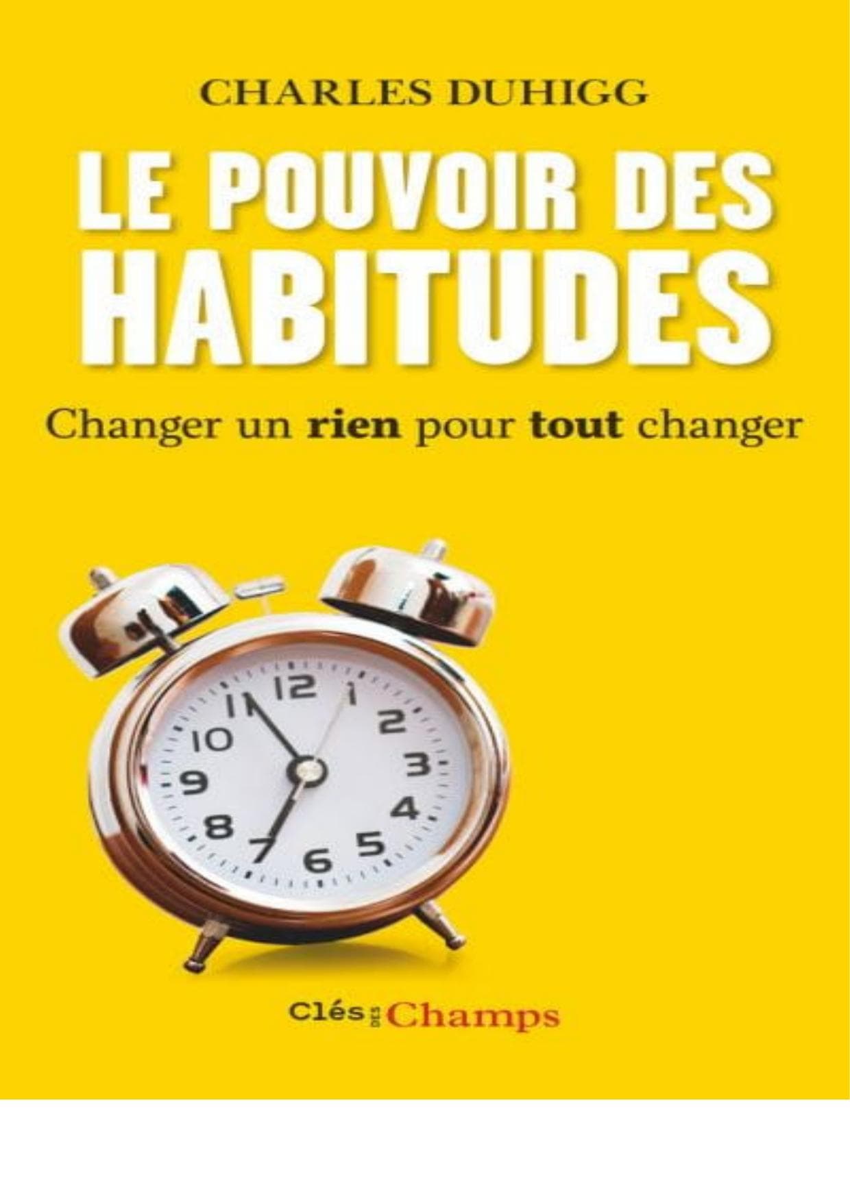 Couverture de « Le Pouvoir des habitudes. Changer un rien pour tout changer »