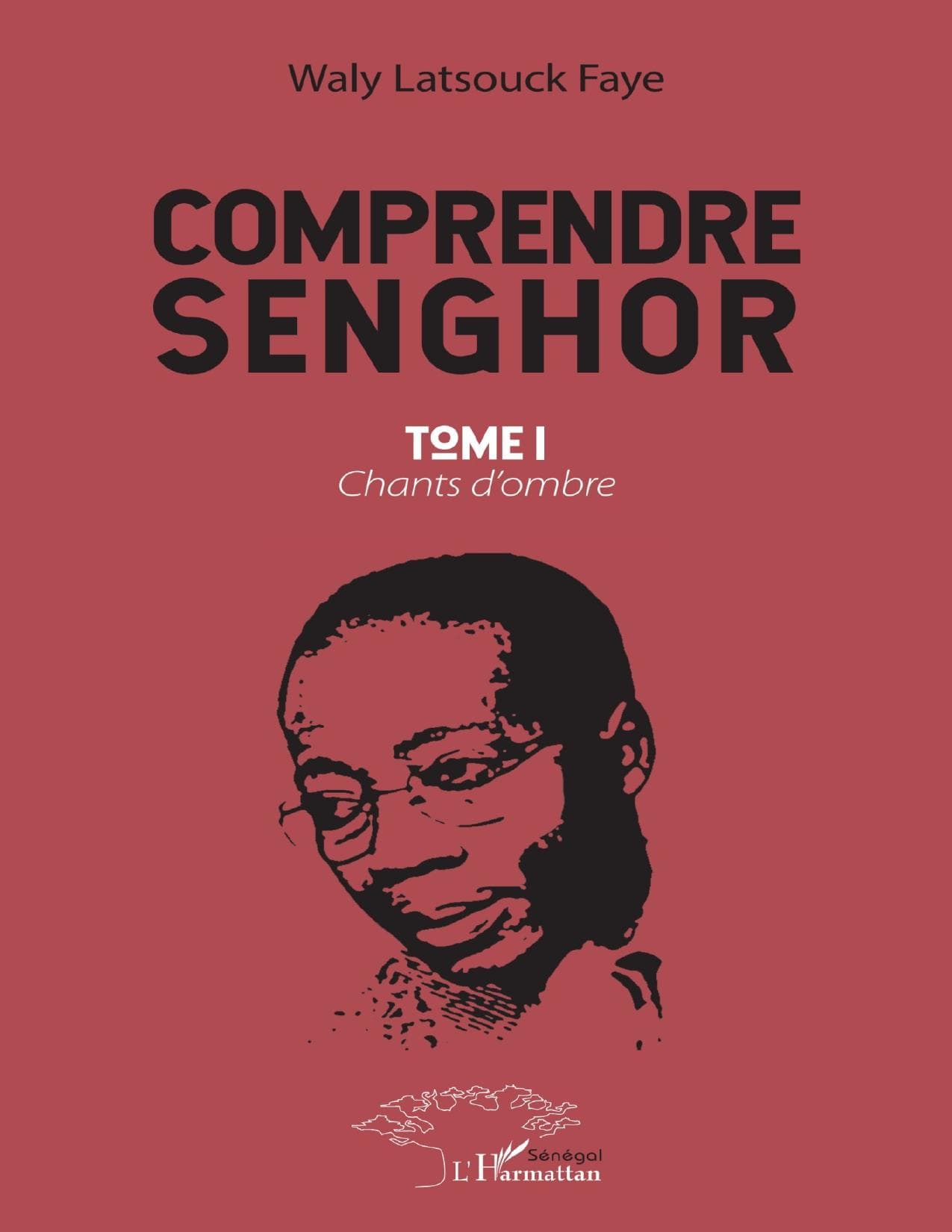 Couverture de « Comprendre Senghor Chants dombre by Waly Latsouck »