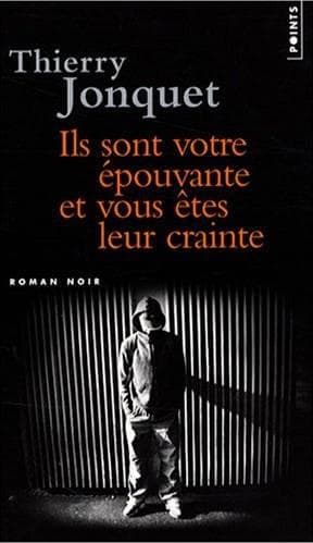 Couverture de « Ils Sont Votre épouvante Et Vous êtes Leur Crainte: Roman Noir »