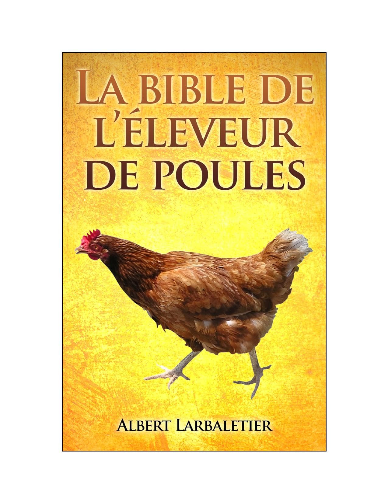 Couverture de « (Microsoft Word - La bible de l'\351leveur de poules) »