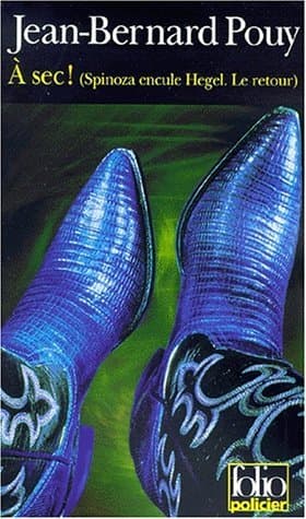 Couverture de « À SEC! (Spinoza encule Hegel, le retour) »