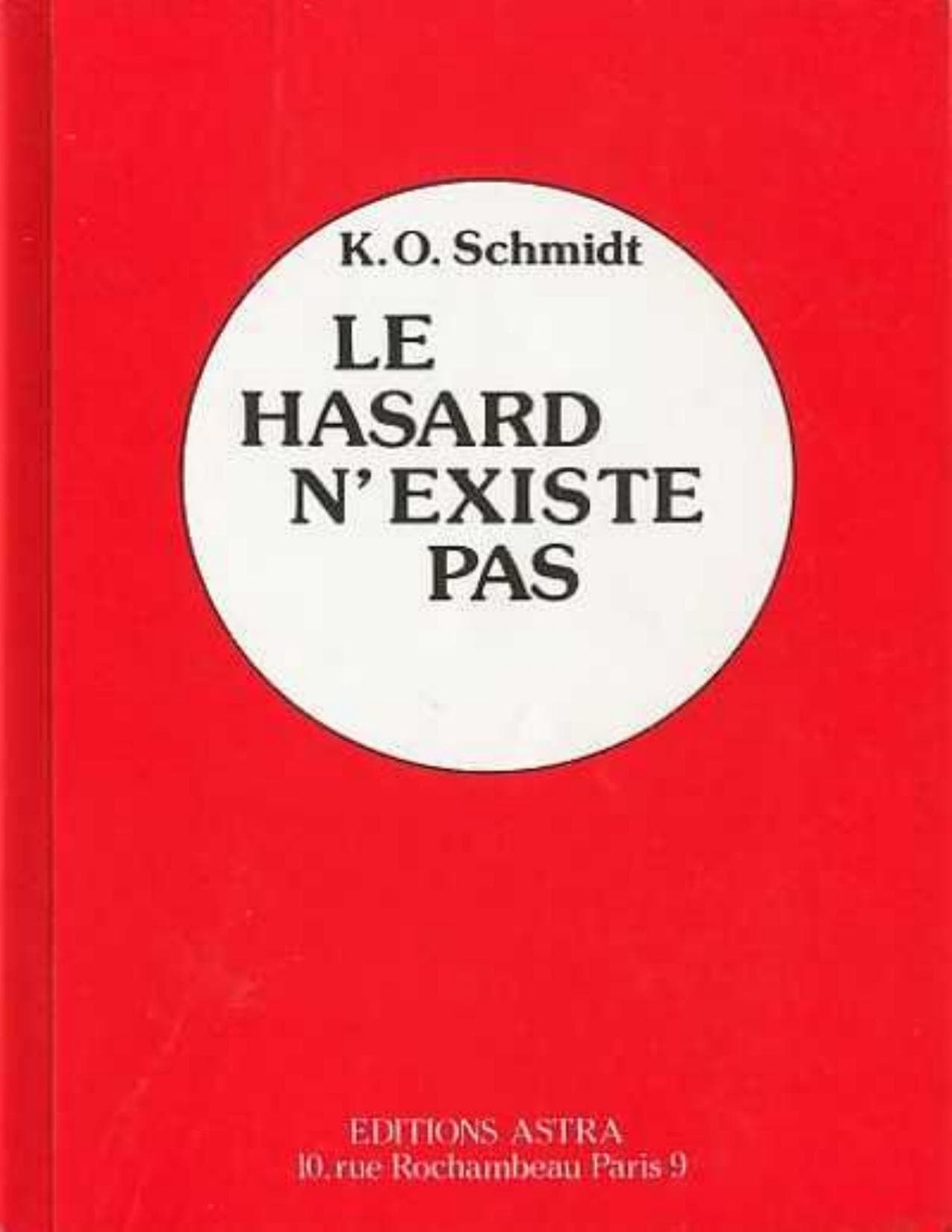 Couverture de « Le Hasard n Existe Pas (K.O. Schmidt) »