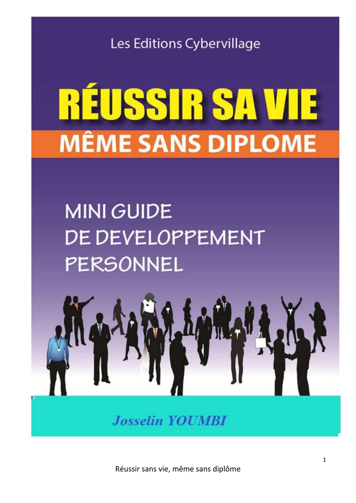 Couverture de « Réussir sa vie même sans diplôme- Les Editions Cybervillage »