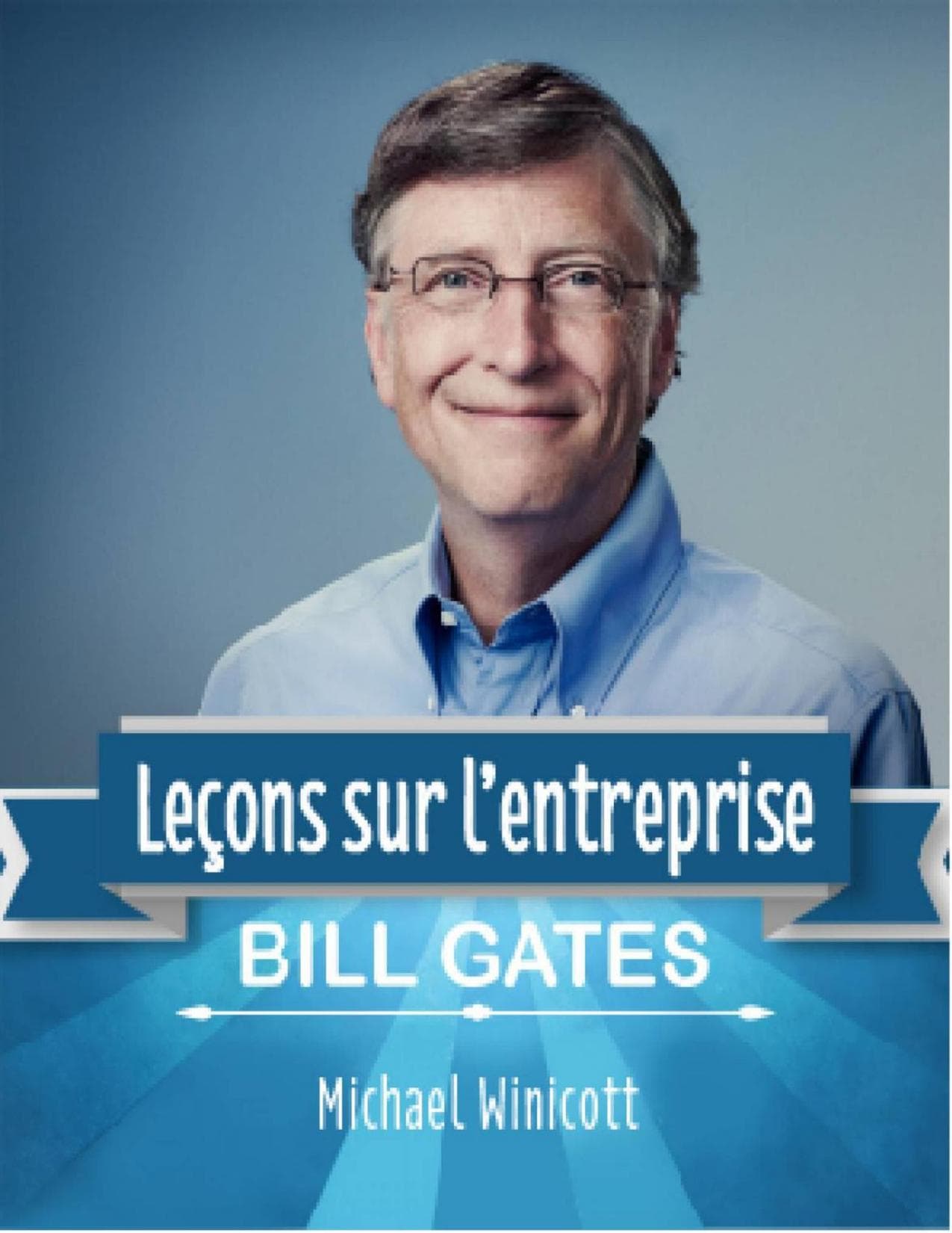Couverture de « Bill Gates leçons sur lentreprise (Michael Winicott) »