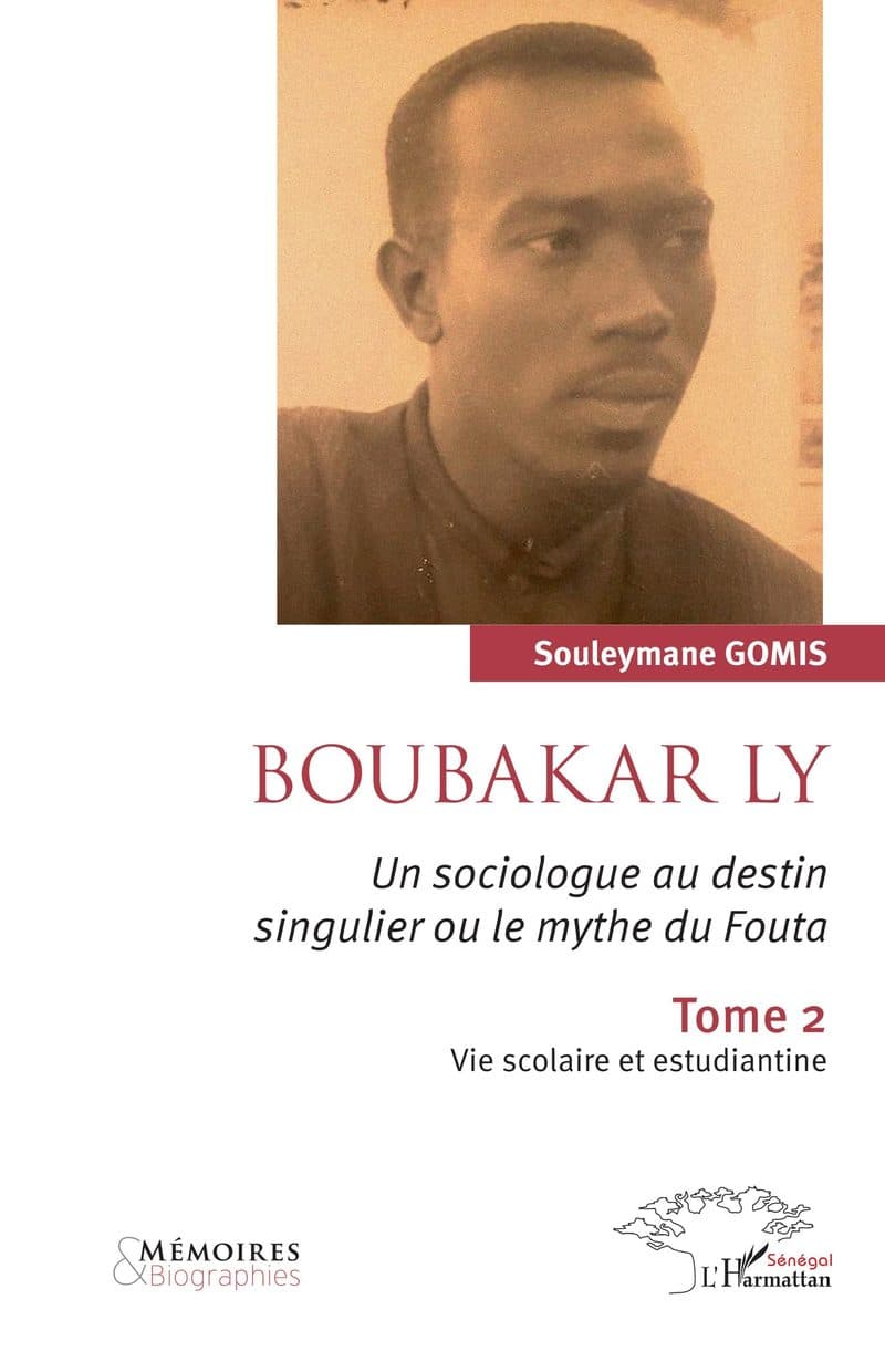 Couverture de « Boubakar Ly: un sociologue au destin singulier ou le MYTHE du Fouta Tome2 »