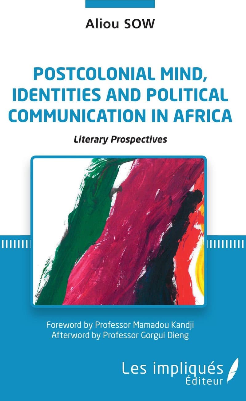Couverture de « Postcolonial mind, identities and political communication in Africa »