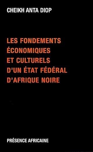 Couverture de « LES FONDEMENTS ECONOMIQUES ET CULTURELS D'UN ETAT FEDERAL D'AFRIQUE NOIRE »