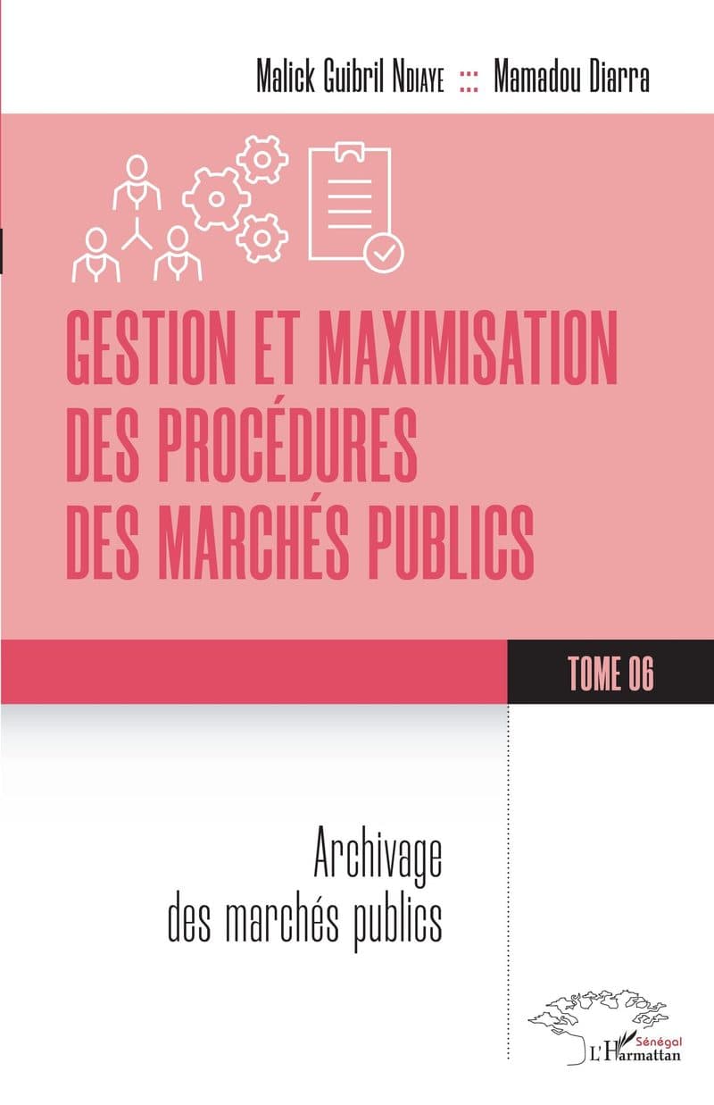 Couverture de « Gestion et maximisation des procédures des marchés publics Tome 6 »