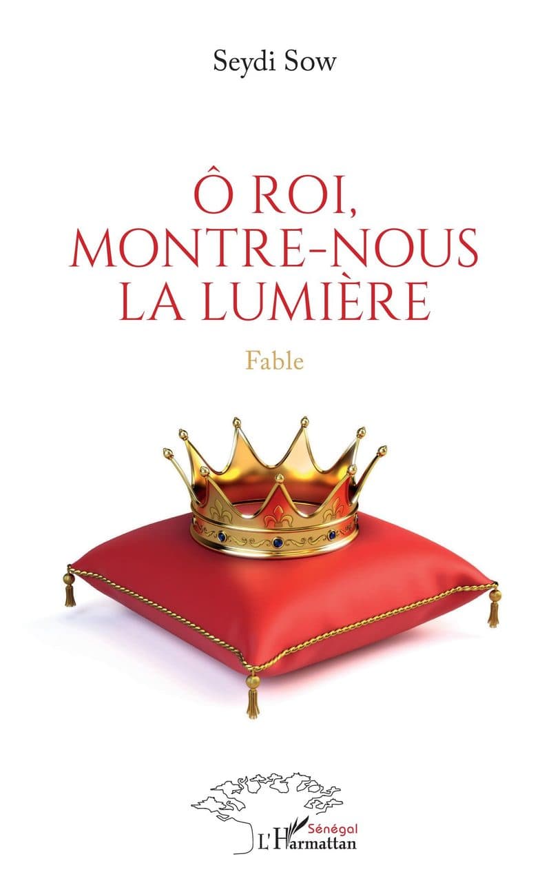 Couverture de « O ROI, MONTRE-NOUS LA LUMIERE fable. »