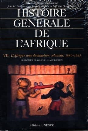 Couverture de « HISTOIRE GENERALE DE L'AFRIQUE L'AFRIQUE SOUS DOMINATION COLONIALE 1880-1935 TOME 7 »
