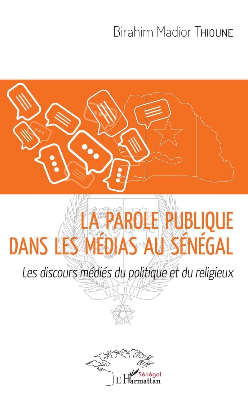 Couverture de « LA PAROLE PUBLIQUE DANS LES MEDIAS AU SENEGAL »