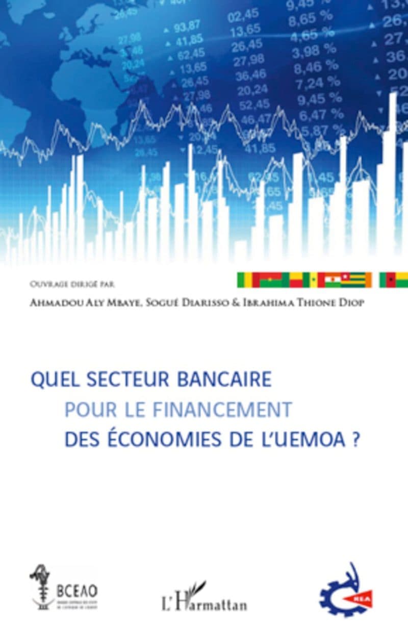 Couverture de « Quel Secteur Bancaire Pour Le Financement Des Économies de L'UEMOA? »
