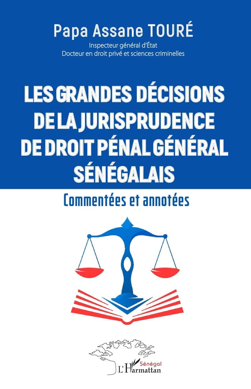 Couverture de « Les grandes décisions de la jurisprudence de droit pénal général sénégalais »