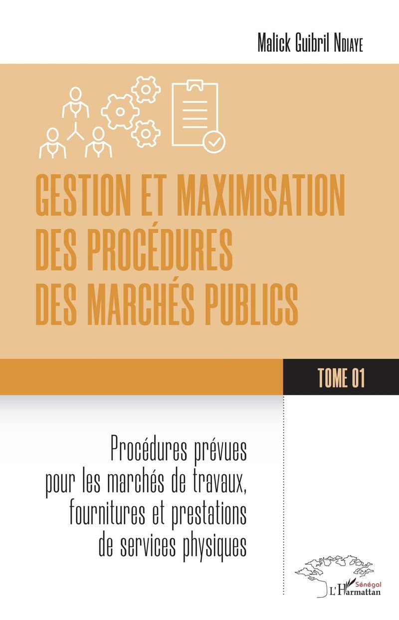 Couverture de « Gestion et maximisation des procédures des marchés publics TOME 1 »