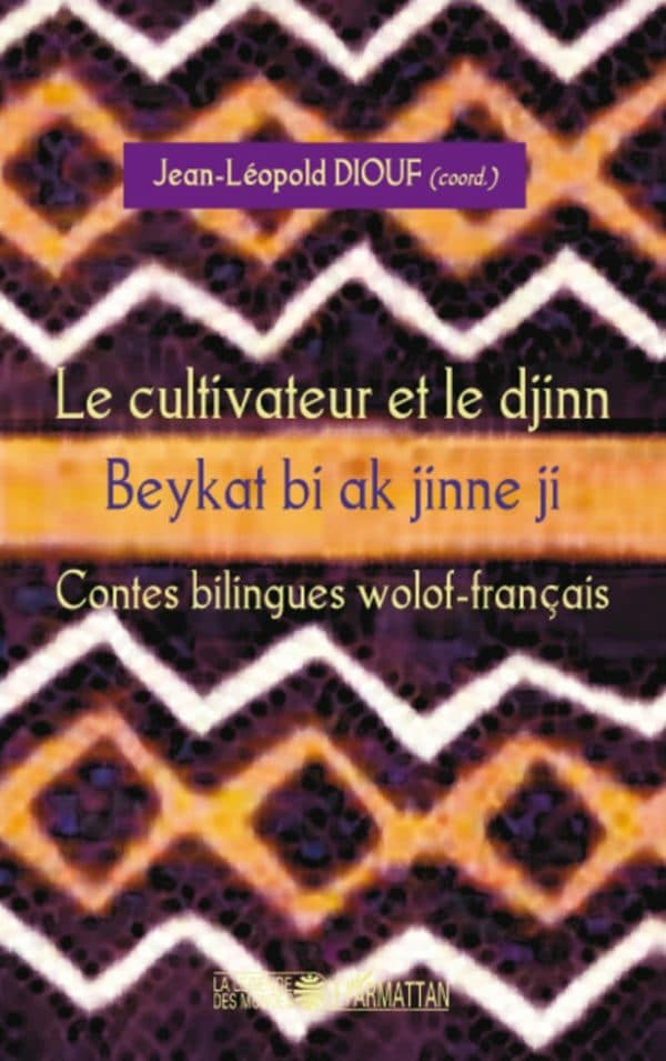Couverture de « Le cultivateur et le djinn Beykat bi ak jinne ji - CONTES BILINGUES WOLOF-FRANÇAIS SÉNÉGAL »