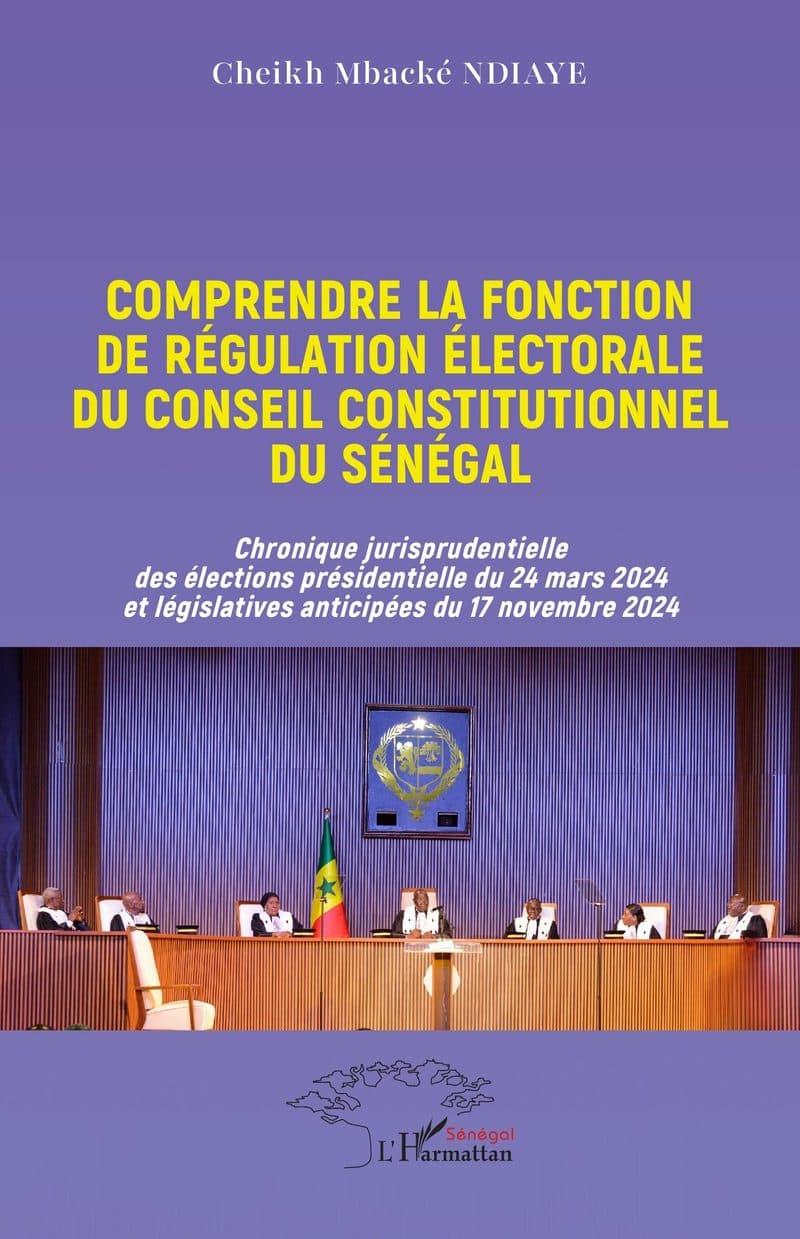 Couverture de « COMPRENDRE LA FONCTION DE REGULATION DU CONSEIL CONSTITUTIONNEL DU SENEGAL »