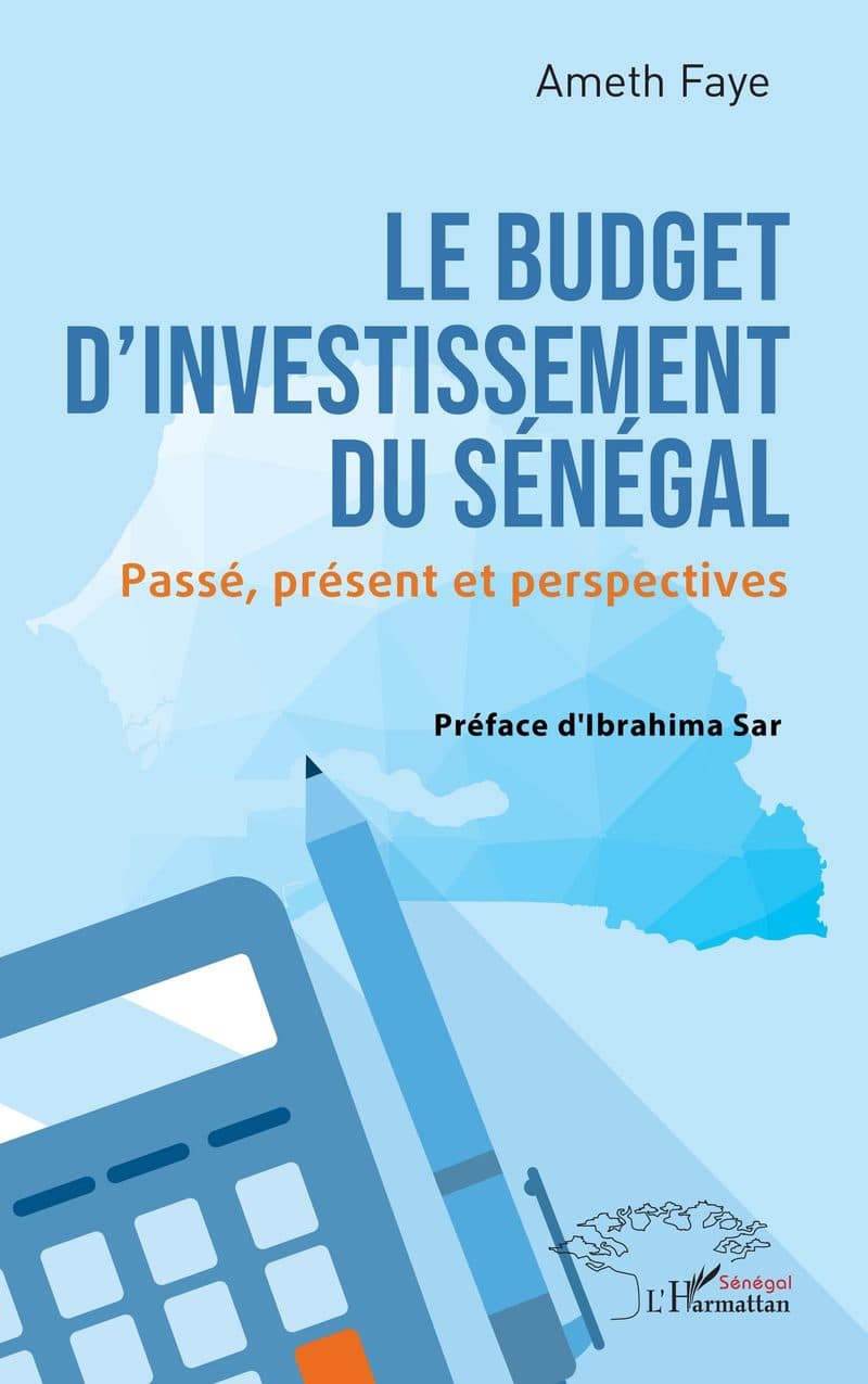 Couverture de « LE BUDGET D'INVESTISSEMENT DU SENEGAL passé, présent et perspectives »