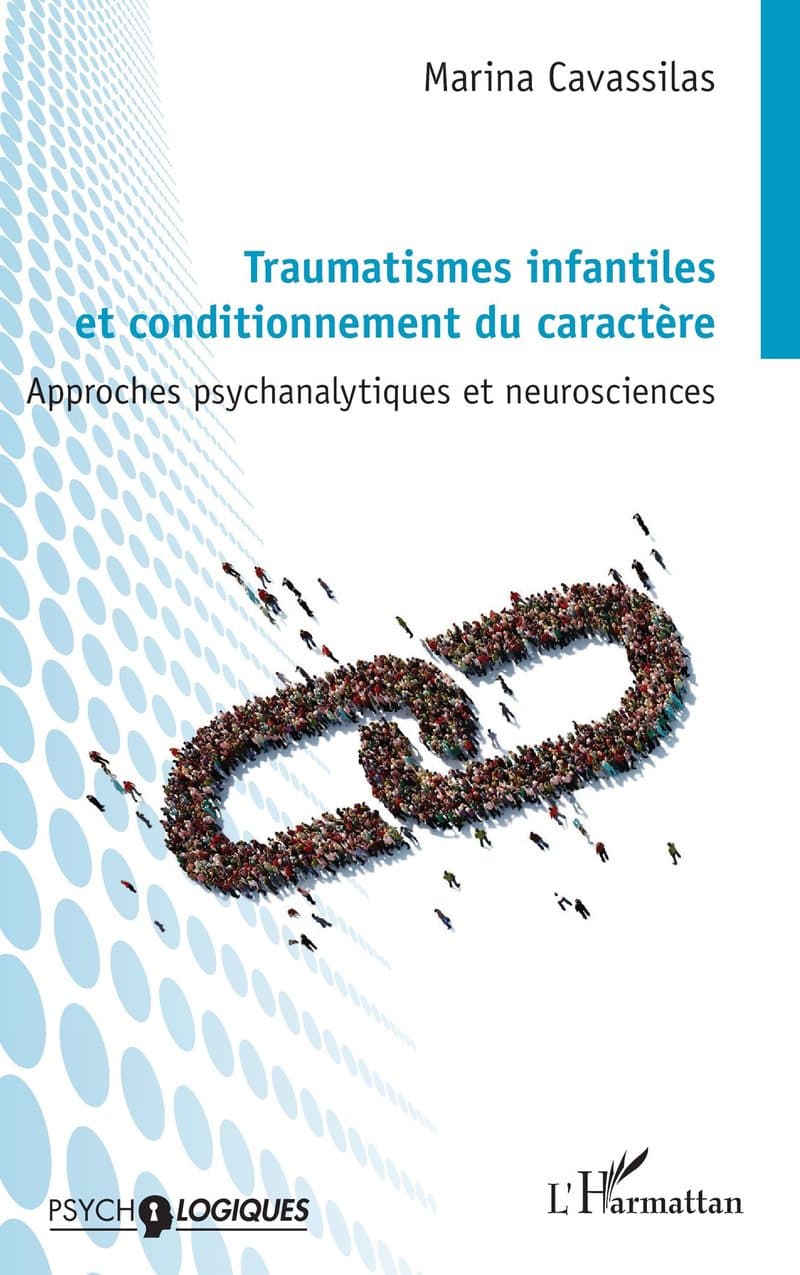 Couverture de « Traumatismes infantiles et conditionnement du caractère Approches psychanalytiques et neurosciences »