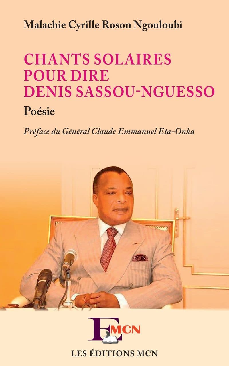 Couverture de « Chants solaires pour dire Denis Sassou-Nguesso »