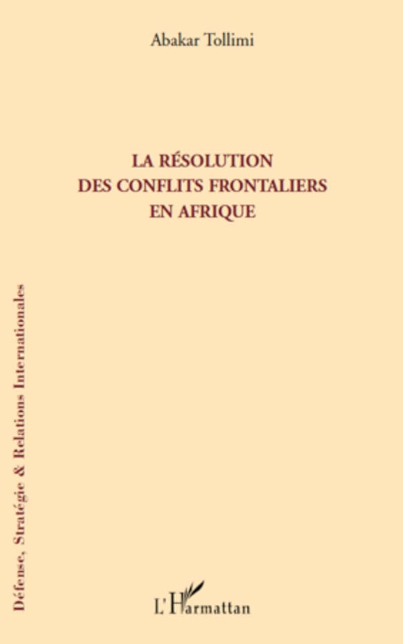 Couverture de « La résolution des conflits frontaliers en Afrique »