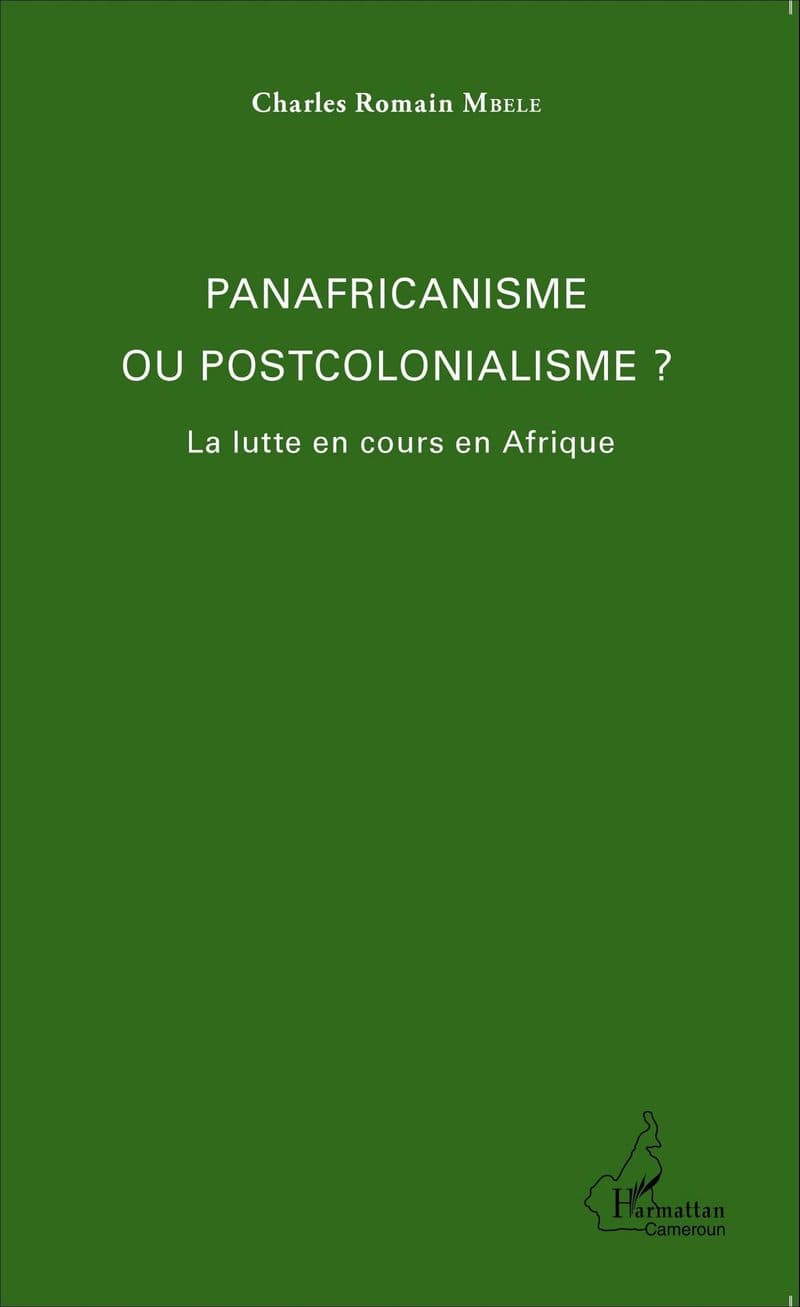 Couverture de « Panafricanisme ou postcolonialisme ? La lutte en cours en Afrique »