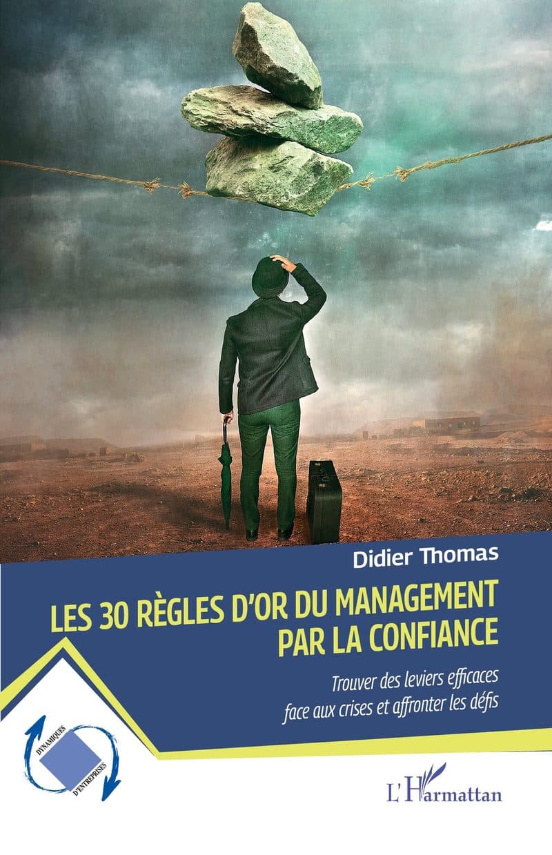 Couverture de « Les 30 règles d’or du management par la confiance »