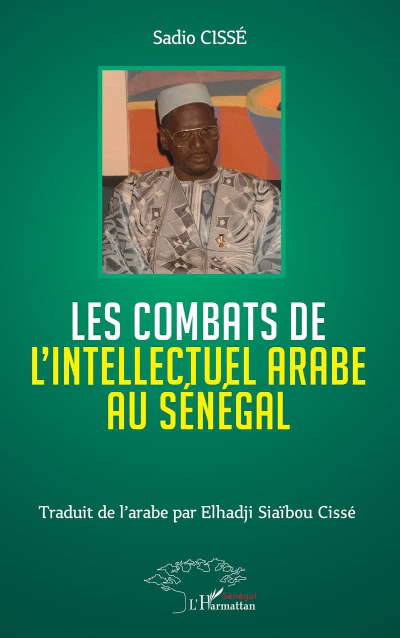 Couverture de « Les combats de l'Intellectuel arabe au Sénégal »