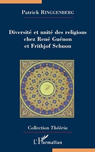 Couverture de « Diversité et unité des religions chez René Guénon et Frithjof Schuon »