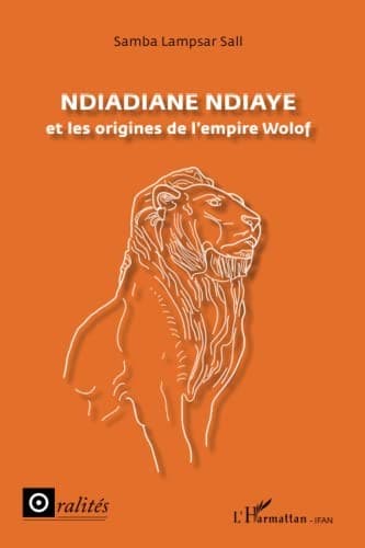 Couverture de « Ndiadiane Ndiaye et les origines de l'empire Wolof »