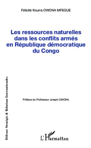 Couverture de « Les ressources naturelles dans les conflits armés en République démocratique du Congo »